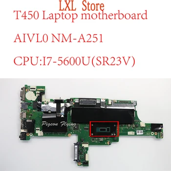 AIVL0 NM-A251 Lenovo Thinkpad T450 nešiojamojo kompiuterio motininės Plokštės 20BV 20BU 20DJ CPU:I7-5600U FRU 00HN531 00HN535 00HT728