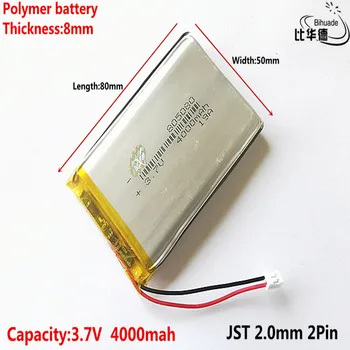 DĻSV 2.0 mm 2Pin Gera Qulity 3.7 V,4000mAH 805080 Polimeras ličio jonų / Li-ion baterija tablet pc BANKAS,GPS,mp3,mp4