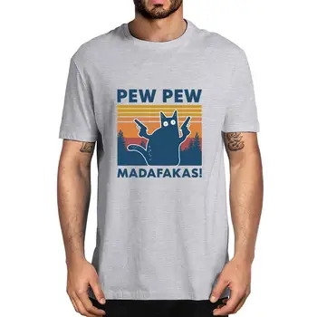 Pew Pew Madafakas Marškinėliai Naujovė Funny Cat Derliaus Įgulos Kaklo vyriški T-Shirt Juokingi Marškinėliai Humoro Dovana