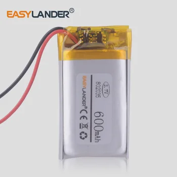 Polimero baterijos 600 mah, 3,7 V 802035 smart home MP3 grotuvas Li-ion baterija dvr GPS,mp3, mp4 speaker car dvr vaizdo įrašymas